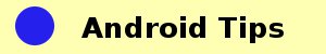 Android Tips